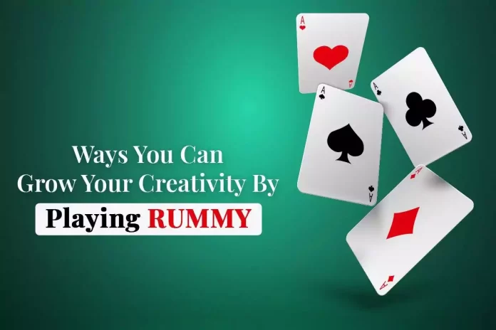 Ways to grow your creativity in rummy